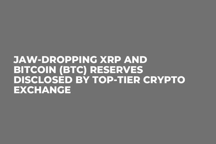 Jaw-Dropping XRP and Bitcoin (BTC) Reserves Disclosed by Top-Tier Crypto Exchange