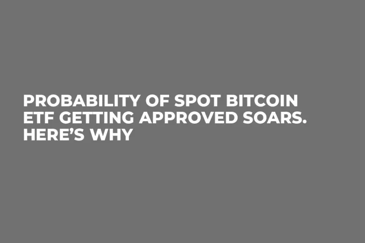 Probability of Spot Bitcoin ETF Getting Approved Soars. Here’s Why 