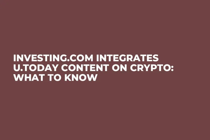 Investing.com Integrates U.Today Content on Crypto: What to Know