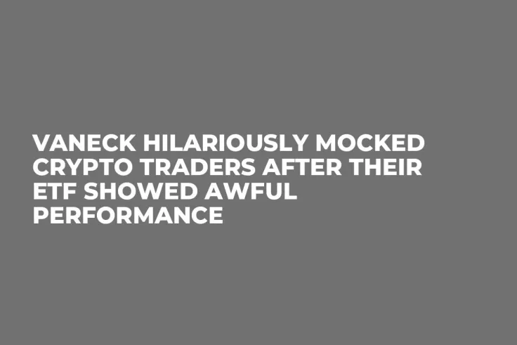 VanEck Hilariously Mocked Crypto Traders After Their ETF Showed Awful Performance