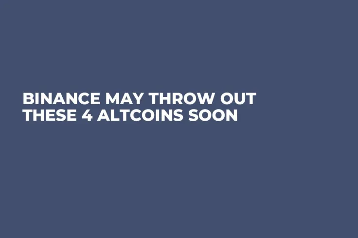 Binance May Throw out These 4 Altcoins Soon