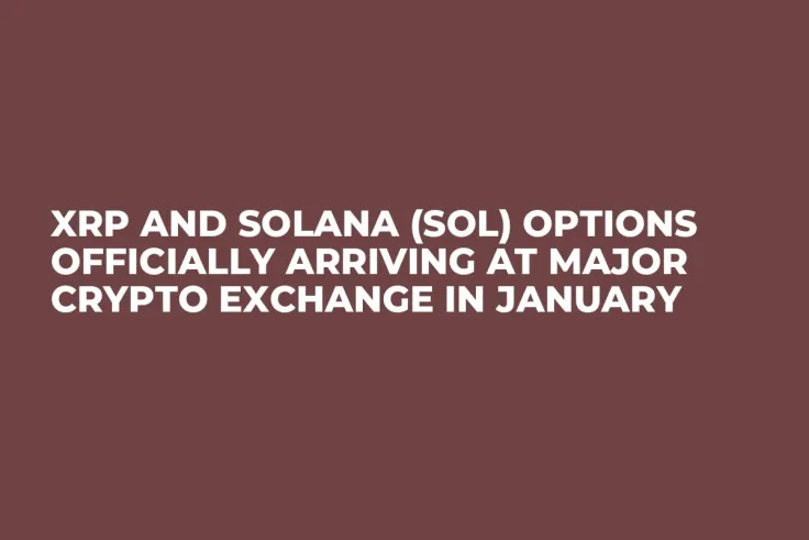 XRP and Solana (SOL) Options Officially Arriving at Major Crypto Exchange in January
