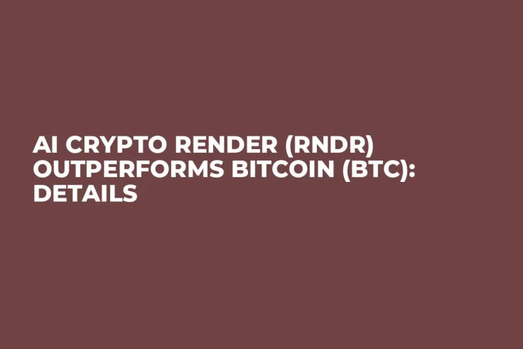 AI Crypto Render (RNDR) Outperforms Bitcoin (BTC): Details