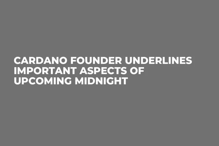 Cardano Founder Underlines Important Aspects of Upcoming Midnight