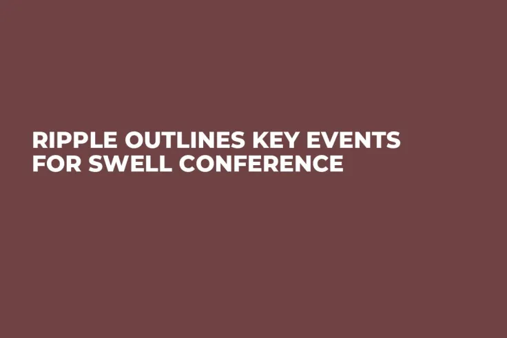 Ripple Outlines Key Events for Swell Conference