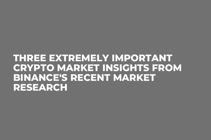 Three Extremely Important Crypto Market Insights From Binance's Recent Market Research