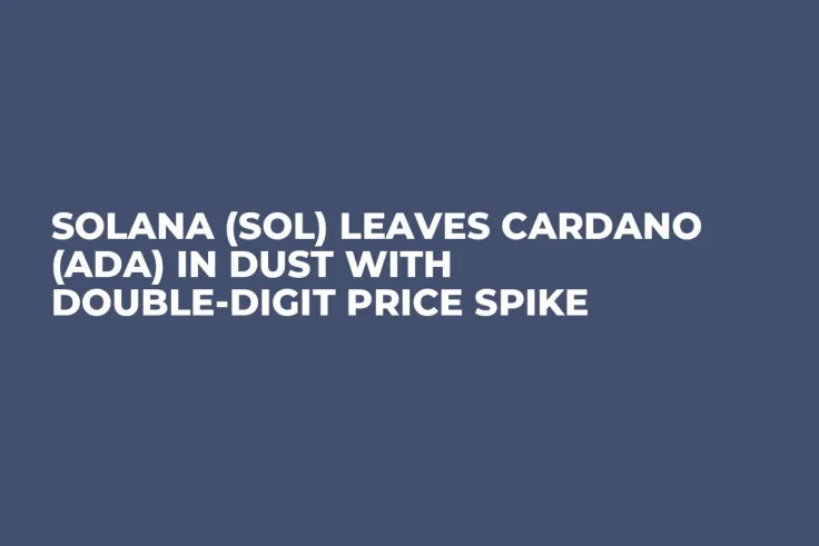 Solana (SOL) Leaves Cardano (ADA) in Dust With Double-Digit Price Spike