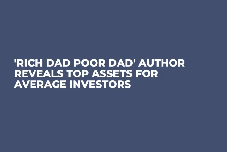 'Rich Dad Poor Dad' Author Reveals Top Assets for Average Investors