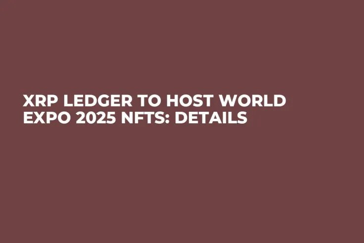 XRP Ledger to Host World Expo 2025 NFTs: Details