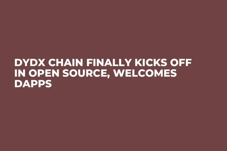 dYdX Chain Finally Kicks off in Open Source, Welcomes dApps