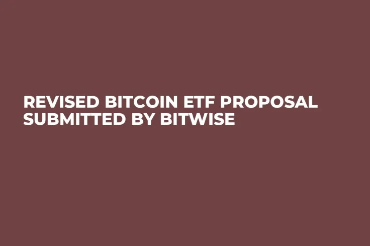 Revised Bitcoin ETF Proposal Submitted by Bitwise