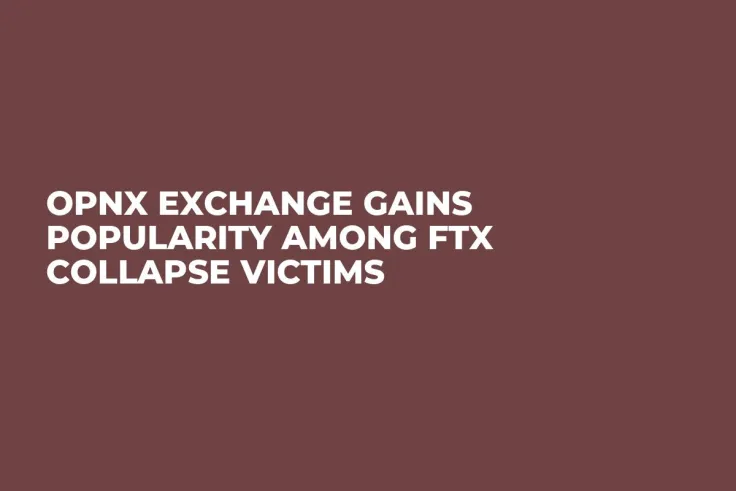 OPNX Exchange Gains Popularity Among FTX Collapse Victims