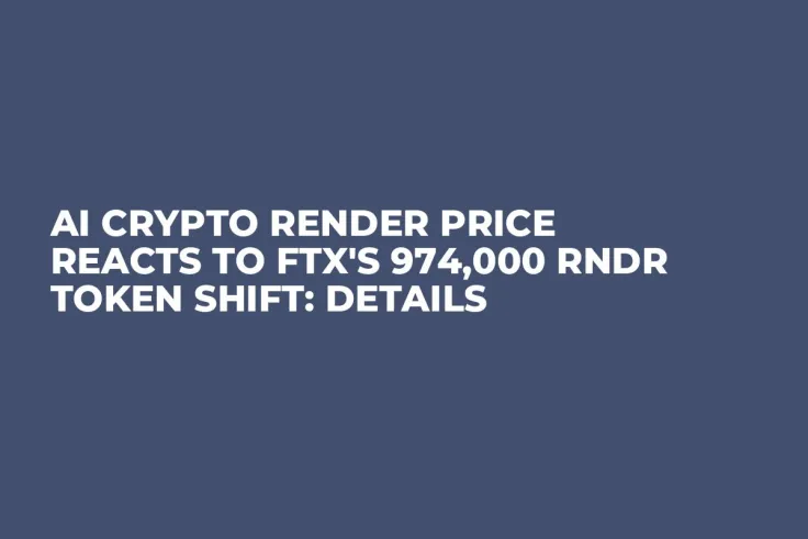 AI Crypto Render Price Reacts to FTX's 974,000 RNDR Token Shift: Details