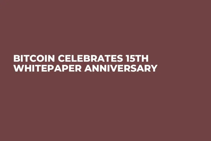 Bitcoin Celebrates 15th Whitepaper Anniversary