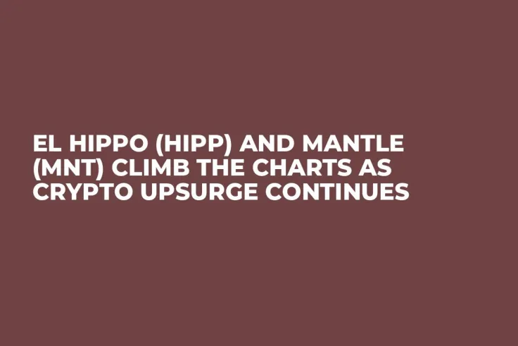 El Hippo (HIPP) and Mantle (MNT) Climb the Charts as Crypto Upsurge Continues