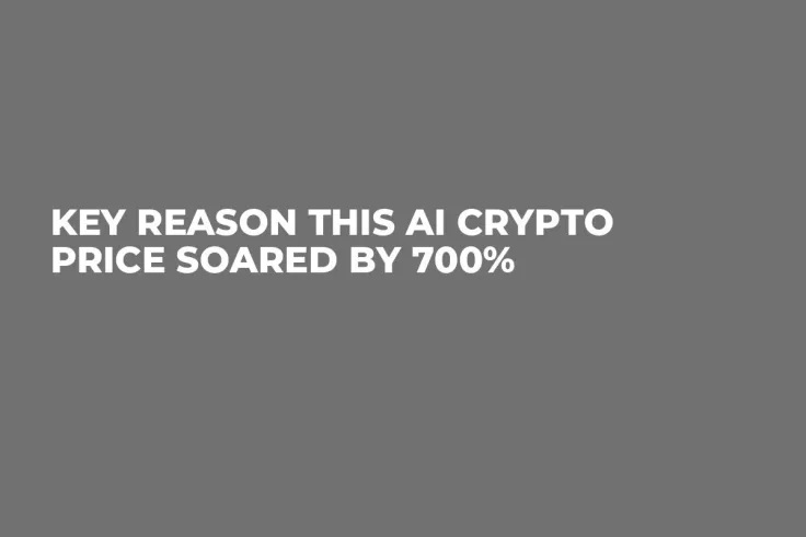 Key Reason This AI Crypto Price Soared by 700%