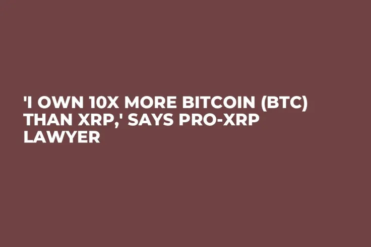 'I Own 10X More Bitcoin (BTC) Than XRP,' Says Pro-XRP Lawyer