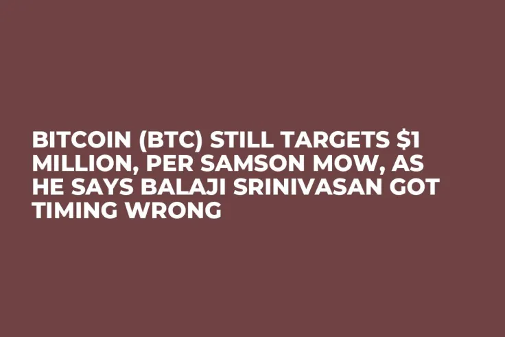 Bitcoin (BTC) Still Targets $1 Million, Per Samson Mow, As He Says Balaji Srinivasan Got Timing Wrong