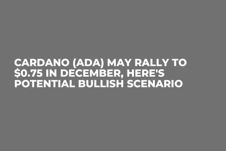 Cardano (ADA) May Rally to $0.75 in December, Here's Potential Bullish Scenario