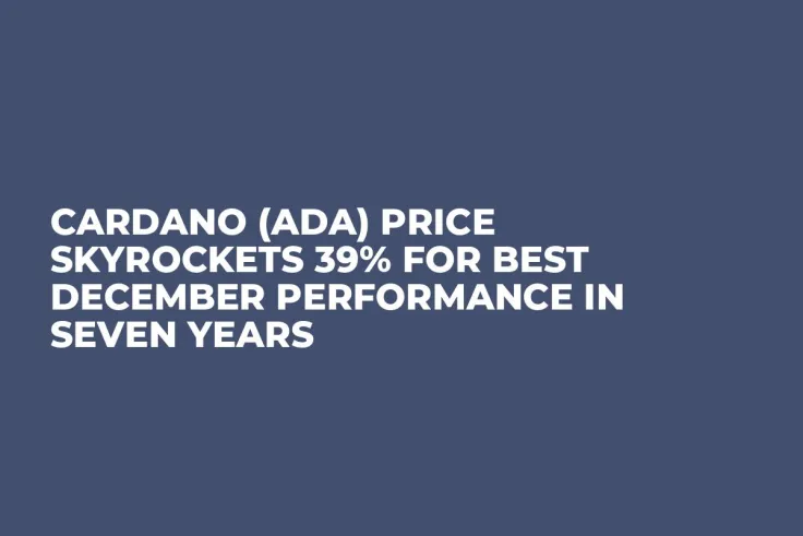 Cardano (ADA) Price Skyrockets 39% for Best December Performance in Seven Years