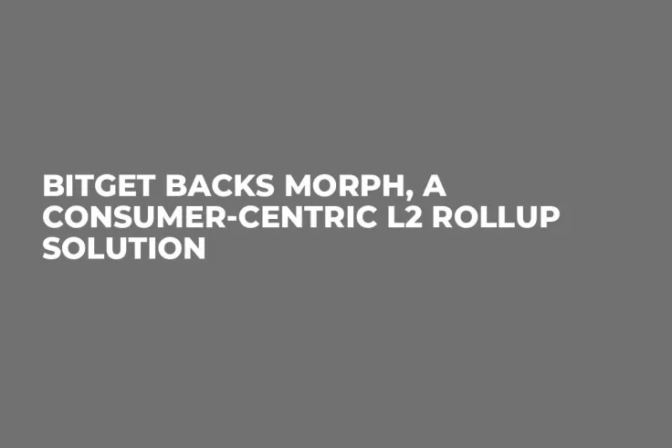 Bitget Backs Morph, a Consumer-Centric L2 Rollup Solution