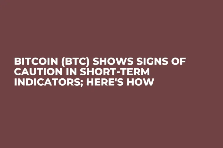 Bitcoin (BTC) Shows Signs of Caution in Short-Term Indicators; Here's How