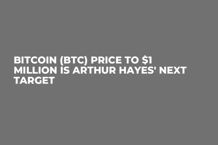 Bitcoin (BTC) Price to $1 Million Is Arthur Hayes' Next Target