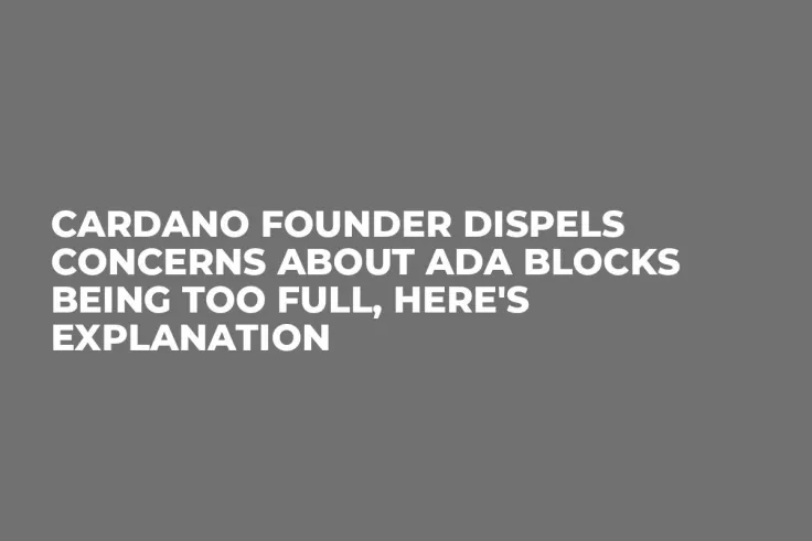Cardano Founder Dispels Concerns About ADA Blocks Being Too Full, Here's Explanation