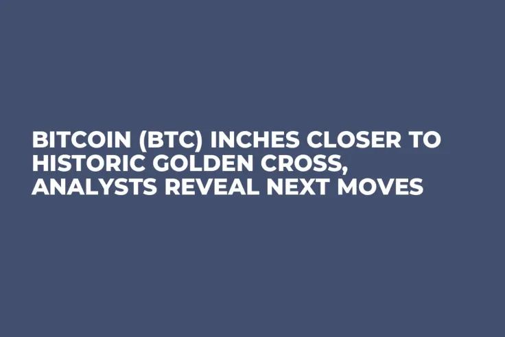Bitcoin (BTC) Inches Closer to Historic Golden Cross, Analysts Reveal Next Moves