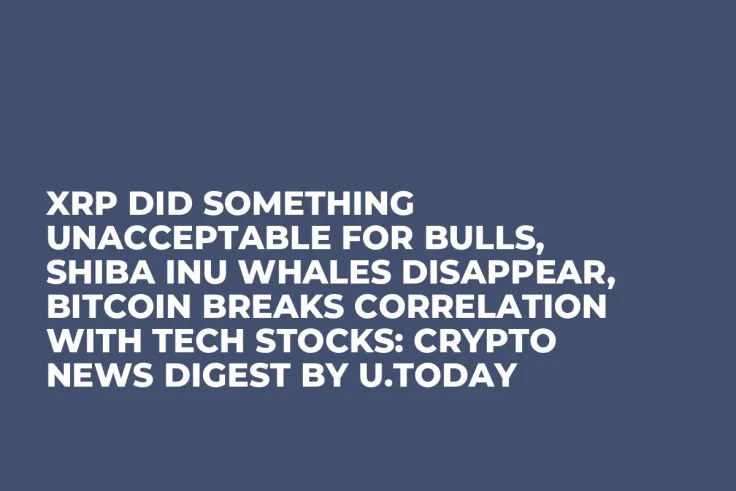 XRP Did Something Unacceptable for Bulls, Shiba Inu Whales Disappear, Bitcoin Breaks Correlation With Tech Stocks: Crypto News Digest by U.Today