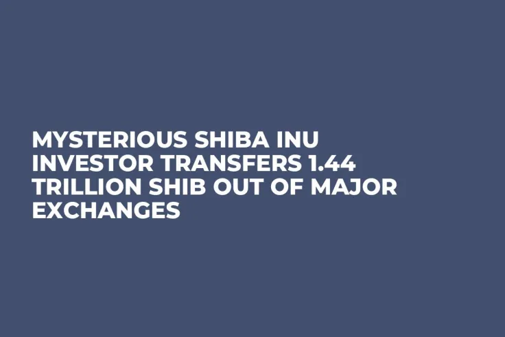Mysterious Shiba Inu Investor Transfers 1.44 Trillion SHIB out of Major Exchanges