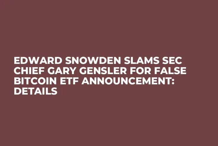 Edward Snowden Slams SEC Chief Gary Gensler for False Bitcoin ETF Announcement: Details