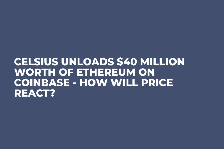 Celsius Unloads $40 Million Worth of Ethereum on Coinbase - How Will Price React?