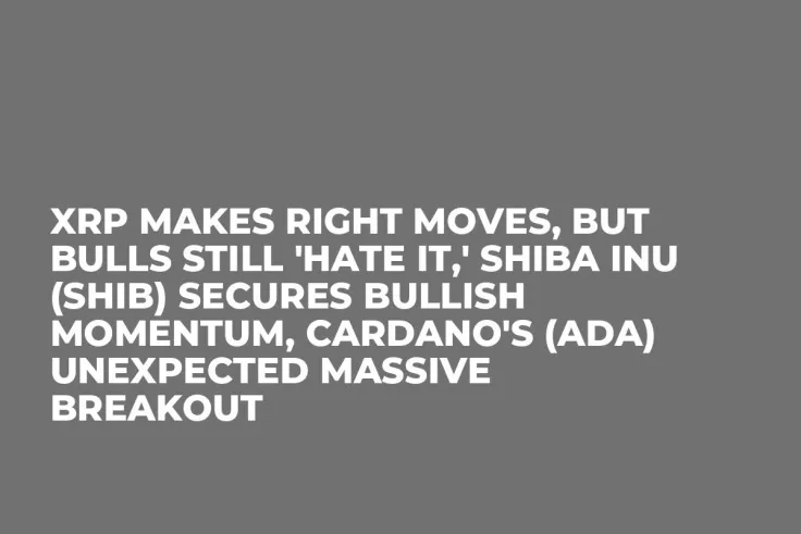 XRP Makes Right Moves, But Bulls Still 'Hate It,' Shiba Inu (SHIB) Secures Bullish Momentum, Cardano's (ADA) Unexpected Massive Breakout 