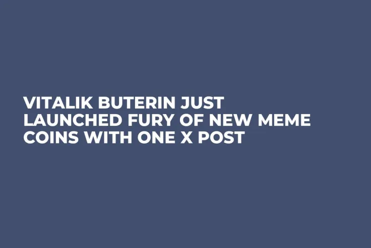 Vitalik Buterin Just Launched Fury of New Meme Coins With One X Post