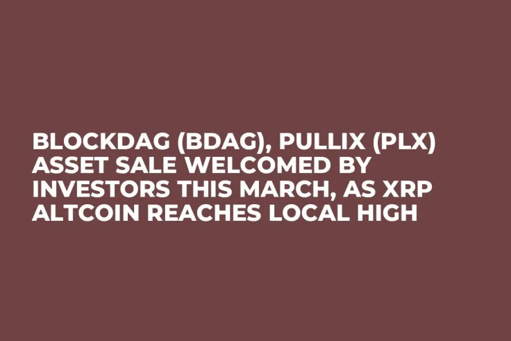 BlockDAG (BDAG), Pullix (PLX) Asset Sale Welcomed by Investors This March, as XRP Altcoin Reaches Local High