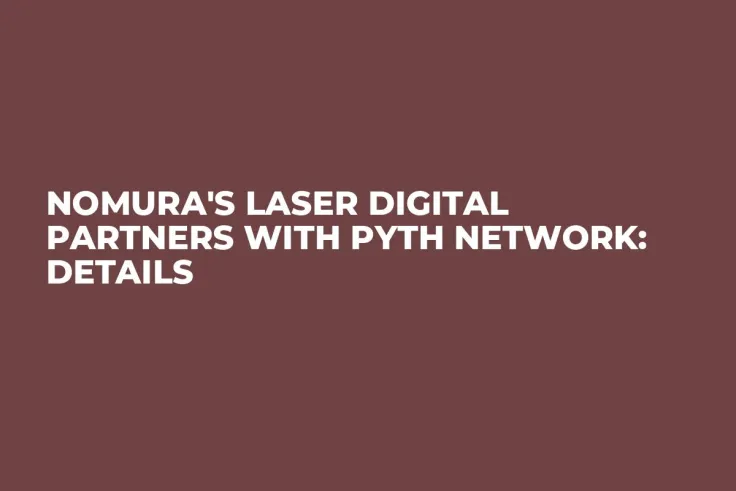 Nomura's Laser Digital Partners With Pyth Network: Details