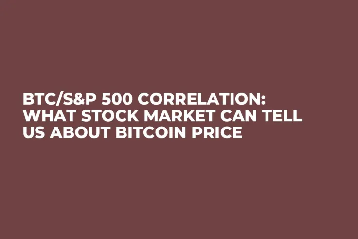 BTC/S&P 500 Correlation: What Stock Market Can Tell Us About Bitcoin Price