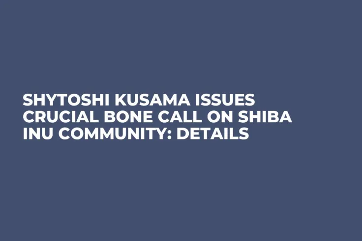 Shytoshi Kusama Issues Crucial BONE Call on Shiba Inu Community: Details