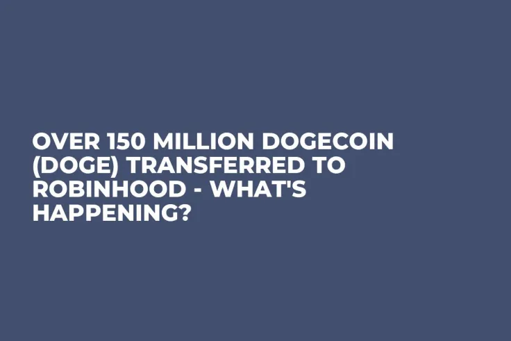 Over 150 Million Dogecoin (DOGE) Transferred to Robinhood - What's Happening?