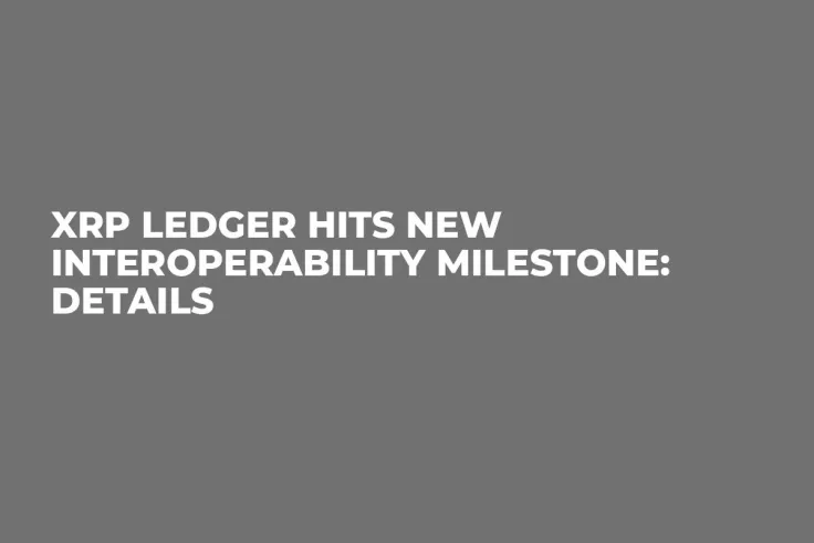 XRP Ledger Hits New Interoperability Milestone: Details
