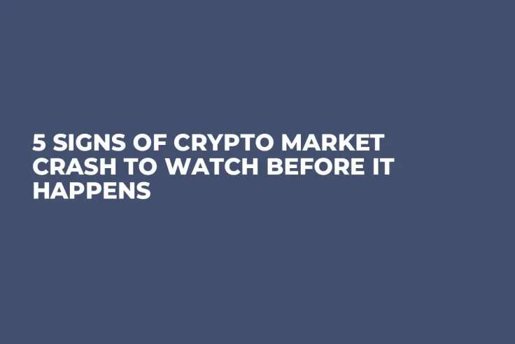 5 Signs of Crypto Market Crash to Watch Before It Happens