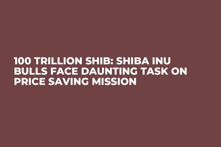 100 Trillion SHIB: Shiba Inu Bulls Face Daunting Task on Price Saving Mission