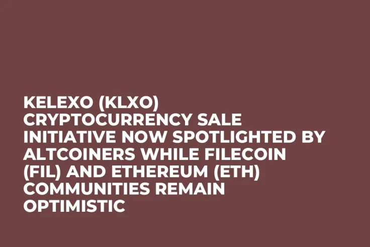 Kelexo (KLXO) Cryptocurrency Sale Initiative Now Spotlighted by Altcoiners while Filecoin (FIL) and Ethereum (ETH) Communities Remain Optimistic