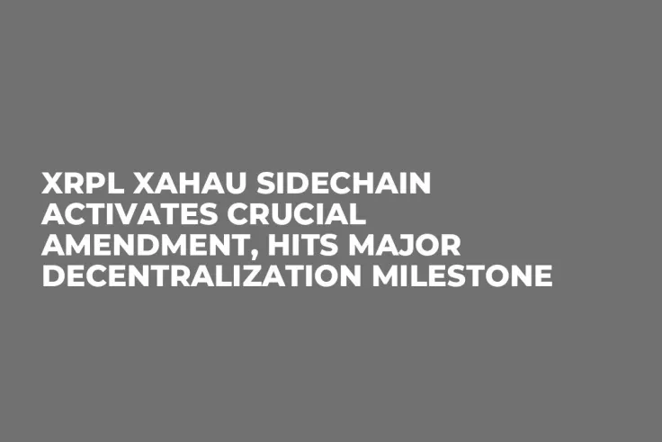 XRPL Xahau Sidechain Activates Crucial Amendment, Hits Major Decentralization Milestone