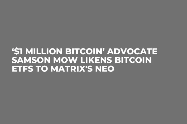 ‘$1 Million Bitcoin’ Advocate Samson Mow Likens Bitcoin ETFs to Matrix's Neo