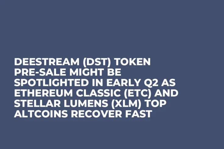 DeeStream (DST) Token Pre-Sale Might be Spotlighted in Early Q2 as Ethereum Classic (ETC) and Stellar Lumens (XLM) Top Altcoins Recover Fast
