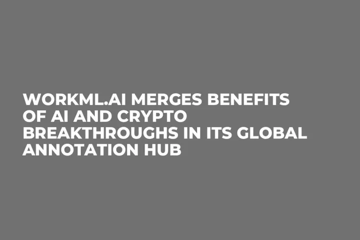 WorkML.ai Merges Benefits of AI and Crypto Breakthroughs in Its Global Annotation Hub