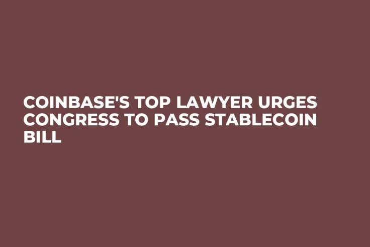 Coinbase's Top Lawyer Urges Congress to Pass Stablecoin Bill  