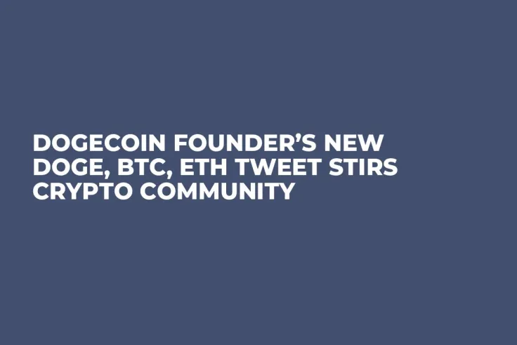Dogecoin Founder’s New DOGE, BTC, ETH Tweet Stirs Crypto Community